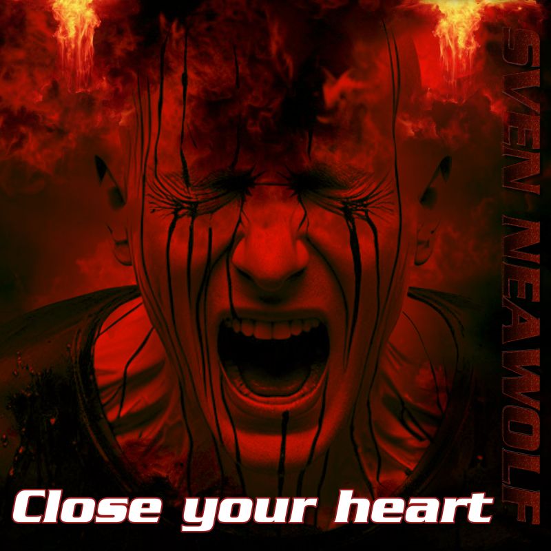 Sven Neawolf | /cover/cover-close-your-heart-800.jpg