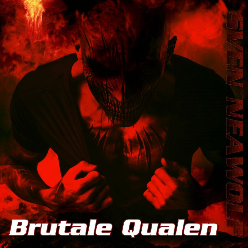 Sven Neawolf | /cover/cover-brutale-qualen-800.jpg